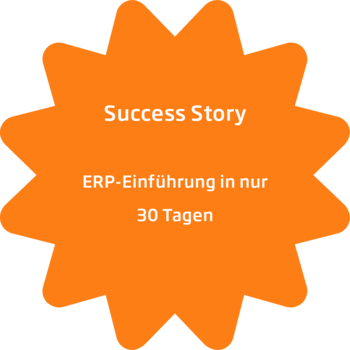 Succes Story - ERP-Einführung in 30 Tagen