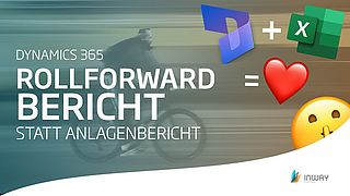 Alternative zum Anlagespiegel in Dynamics 365 Finance - der Rollforward Bericht | #DynamicsSecrets