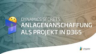 Anlagenanschaffung als Projekt in D365 | #DynamicsSecrets