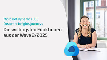 Customer Insights Journeys wichtige Funktionen Wave 2 2025