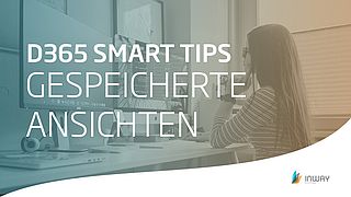 Smart Tip für Dynamics 365 Finance: Gespeicherte Ansichten | Inway Systems